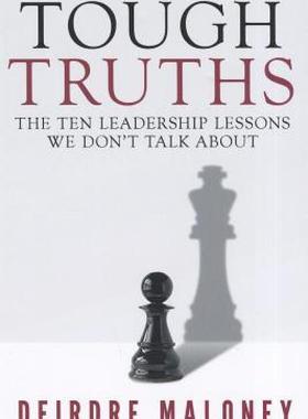 【预售】Tough Truths: The Ten Leadership Lessons We Don't