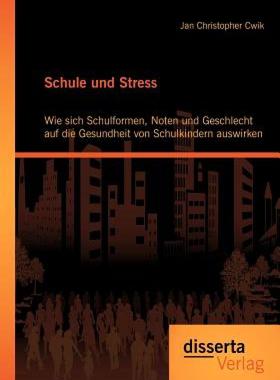 【预售】Schule Und Stress: Wie Sich Schulformen, Noten Und