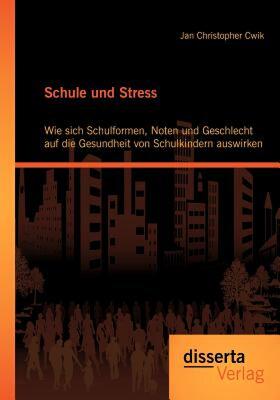 【预售】Schule Und Stress: Wie Sich Schulformen, Noten Und