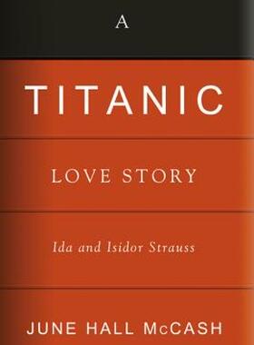 【预售】A Titanic Love Story: Ida and Isidor Straus