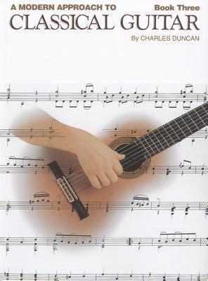 【预售】A Modern Approach to Classical Guitar: Book 3 - Book