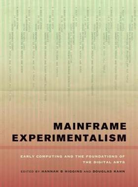 【预售】Mainframe Experimentalism: Early Computing and the