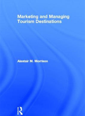 【预售】Marketing and Managing Tourism Destinations