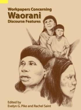 【预售】Workpapers Concerning Waorani Discourse Features