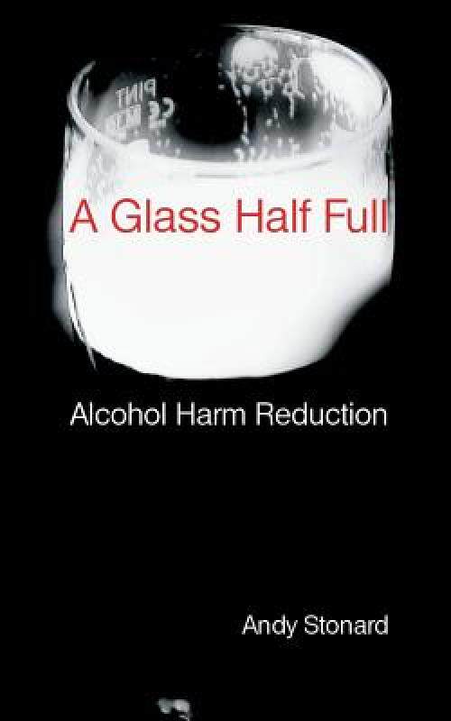 【预售】A Glass Half Full: Drinking - Reducing the Harm