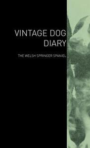 【预售】The Vintage Dog Diary - The Welsh Springer Spaniel