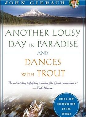 【预售】Another Lousy Day in Paradise and Dances with Trout