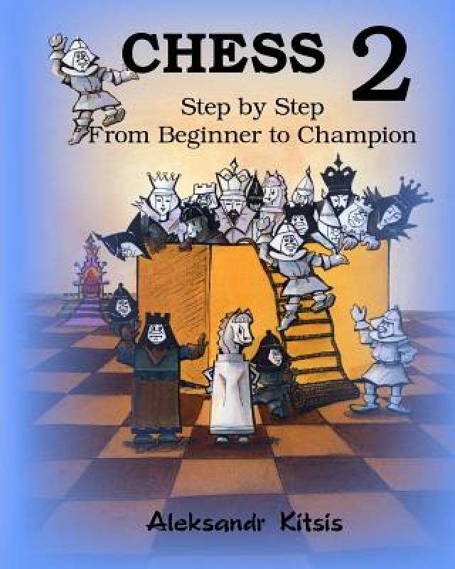 【预售】Chess, Step by Step: From Beginner to Champion-2