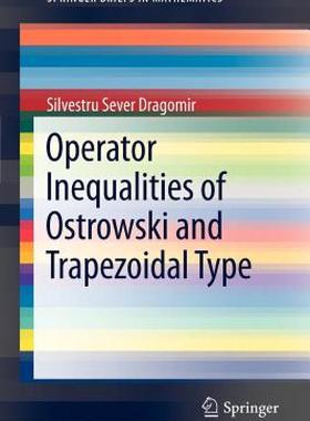 【预售】Operator Inequalities of Ostrowski and Trapezoidal