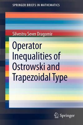 【预售】Operator Inequalities of Ostrowski and Trapezoidal
