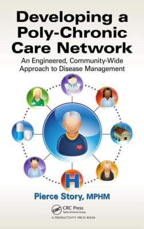 【预售】Developing a Poly-Chronic Care Network: An