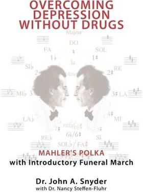 【预售】Overcoming Depression Without Drugs: Mahler's Polka