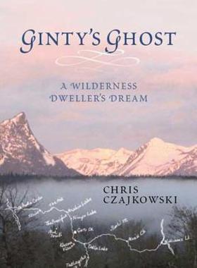 【预售】Ginty's Ghost: A Wilderness Dweller's Dream