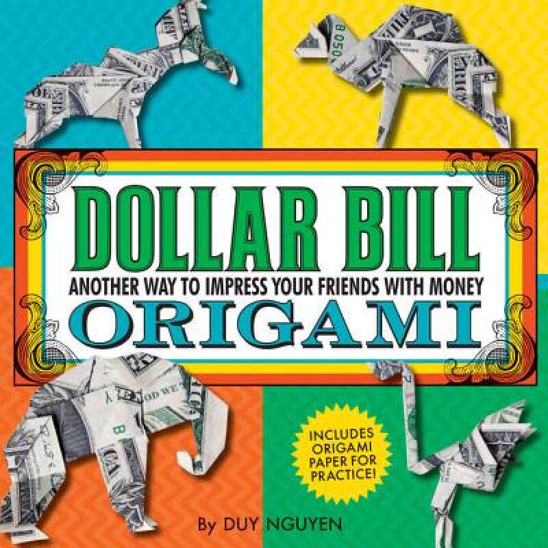 【预售】Dollar Bill Origami: Another Way to Impress Your
