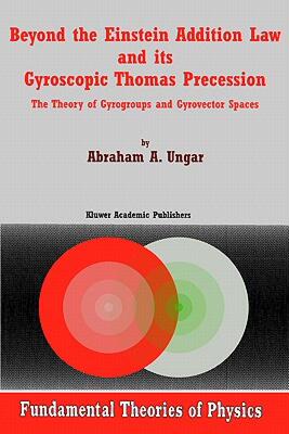 【预售】Beyond the Einstein Addition Law and Its Gyroscopic