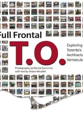 【预售】Full Frontal T.O.: Exploring Toronto's Architectural