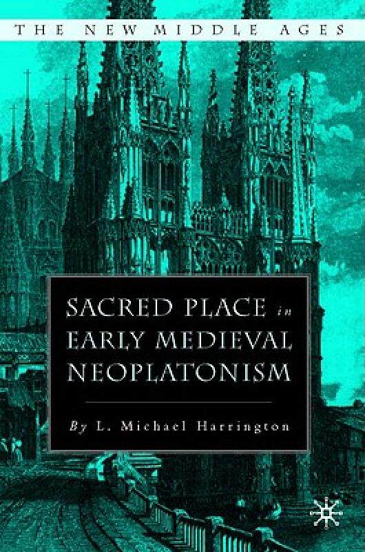 【预售】Sacred Place in Early Medieval Neoplatonism