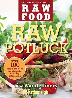 【预售】Raw Potluck: Over 100 Simply Delicious Raw Dishes