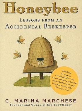 【预售】Honeybee: Lessons from an Accidental Beekeeper
