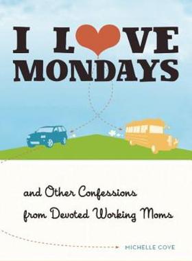 【预售】I Love Mondays: And Other Confessions from Devoted