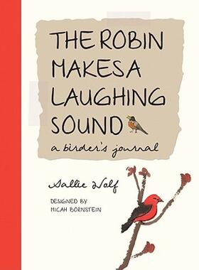 【预售】The Robin Makes a Laughing Sound: A Birder's