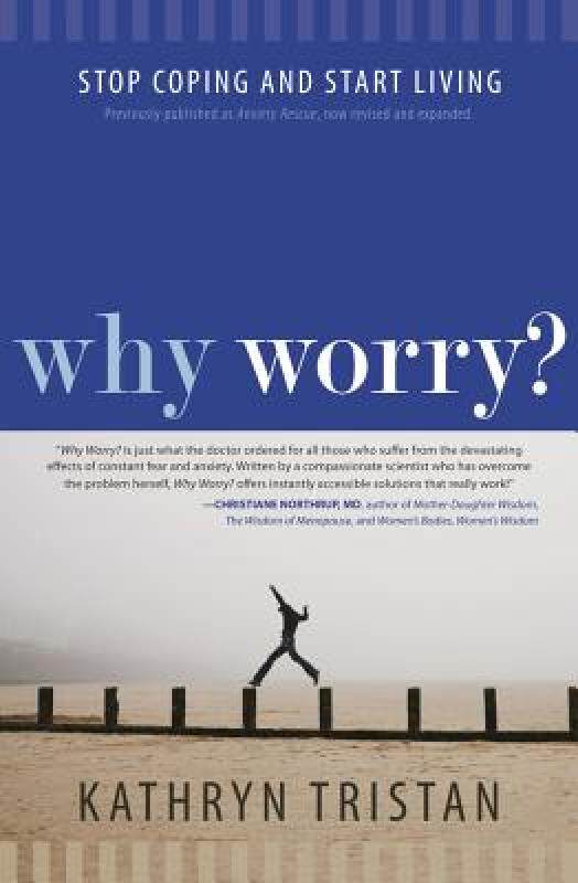 【预售】Why Worry?: Stop Coping and Start Living