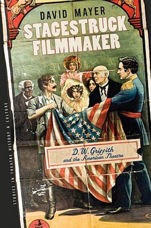 【预售】Stagestruck Filmmaker: D. W. Griffith & the American