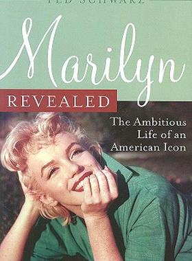 【预售】Marilyn Revealed: The Ambitious Life of an American