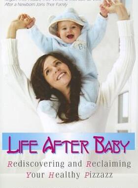 【预售】Life After Baby: Rediscovering and Reclaiming Your