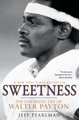 【预售】Sweetness: The Enigmatic Life of Walter Payton