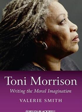 【预售】Toni Morrison: Writing the Moral Imagination