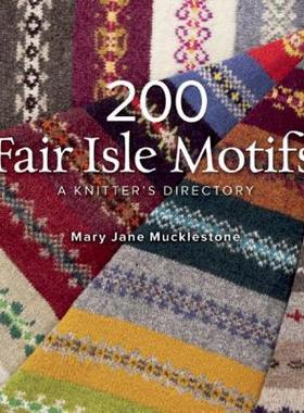 【预售】200 Fair Isle Motifs: A Knitter's Directory