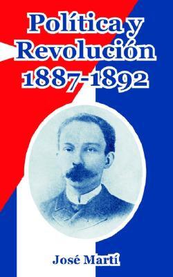 【预售】Politica y Revolucion, 1887-1892