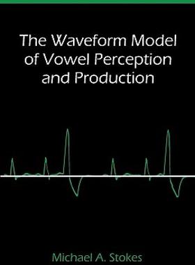 【预售】The Waveform Model of Vowel Perception and