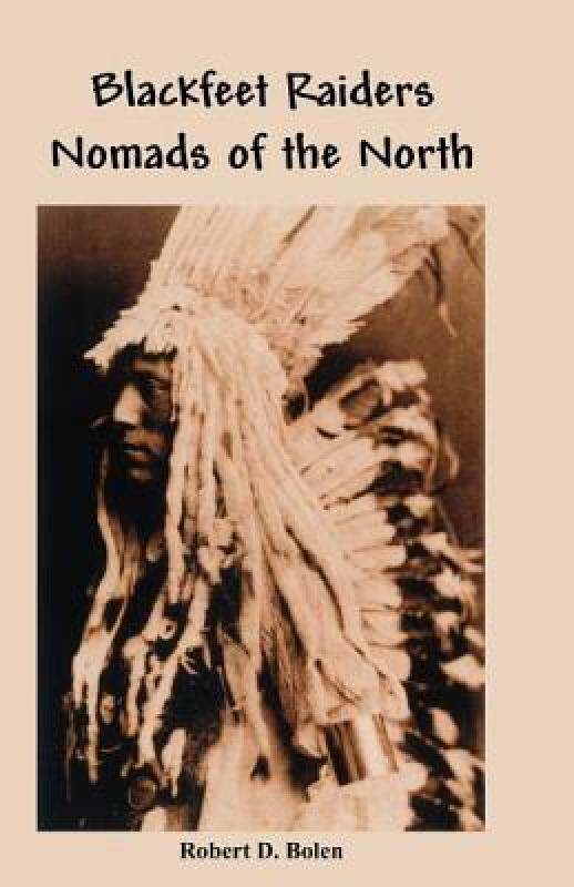 【预售】The Blackfeet Raiders Nomads of the North
