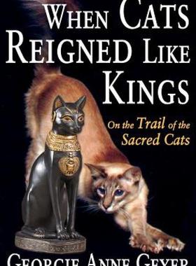 【预售】When Cats Reigned Like Kings: On the Trail of the