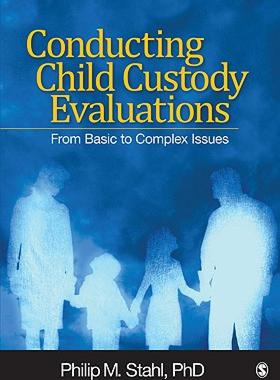 【预售】Conducting Child Custody Evaluations: From Basic to