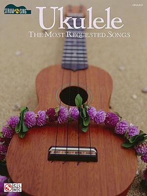 【预售】Ukulele: The Most Requested Songs