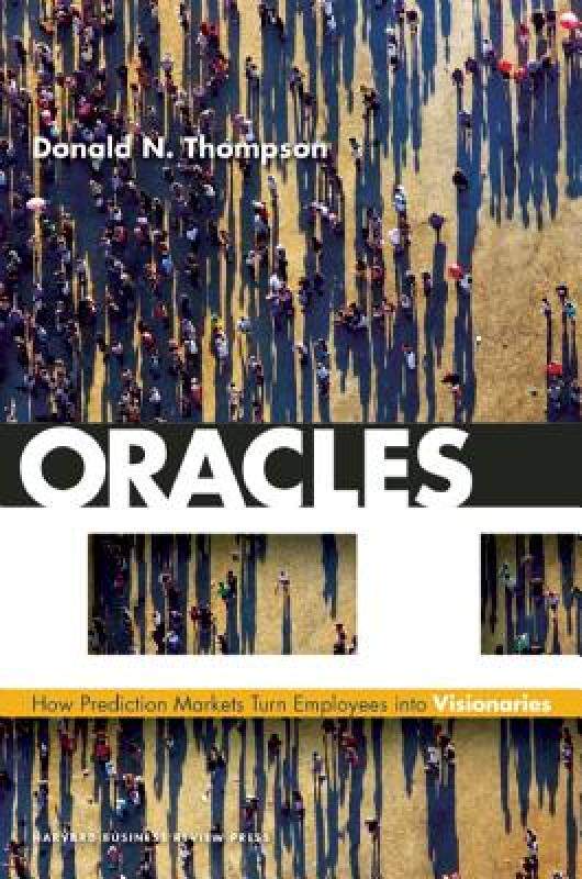 【预售】Oracles: How Prediction Markets Turn Employees Into
