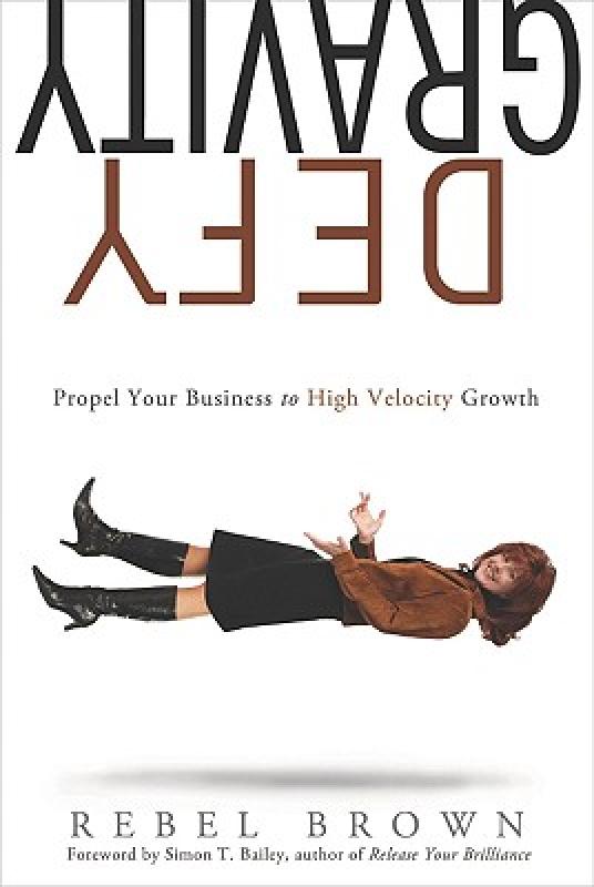 【預訂】Defy Gravity: Propel Your Business to High-Velocity