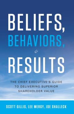 【预售】Beliefs, Behaviors, & Results: The Chief Executive's