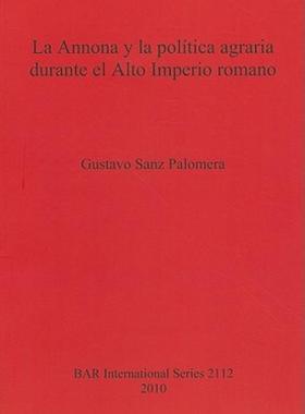 【预售】La Annona y la Politica Agraria Durante el Alto