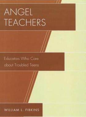 【预售】Angel Teachers: Educators Who Care about Troubled
