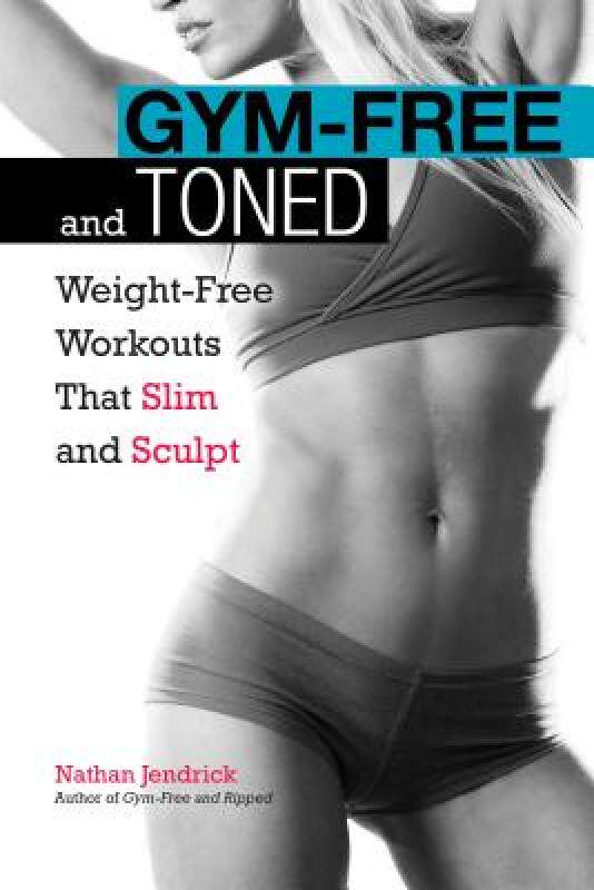 【预售】Gym-Free and Toned: Weight-Free Workouts That Slim