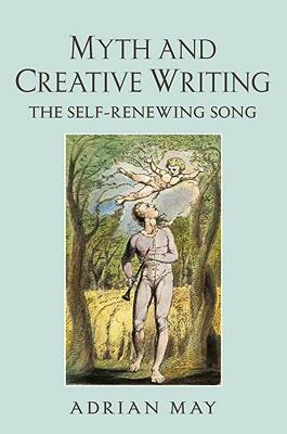 【预售】Myth and Creative Writing: The Self-Renewing Song