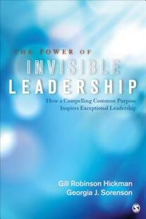 【预售】The Power of Invisible Leadership: How a Compelling