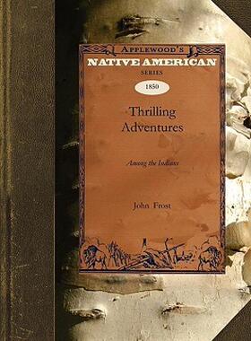 【预售】Thrilling Adventures Among the Indians