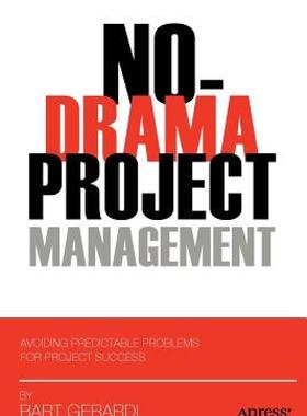 【预售】No-Drama Project Management: Avoiding Predictable