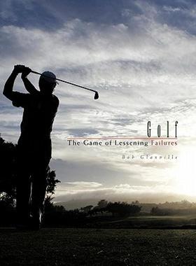 【预售】Golf: The Game of Lessening Failures