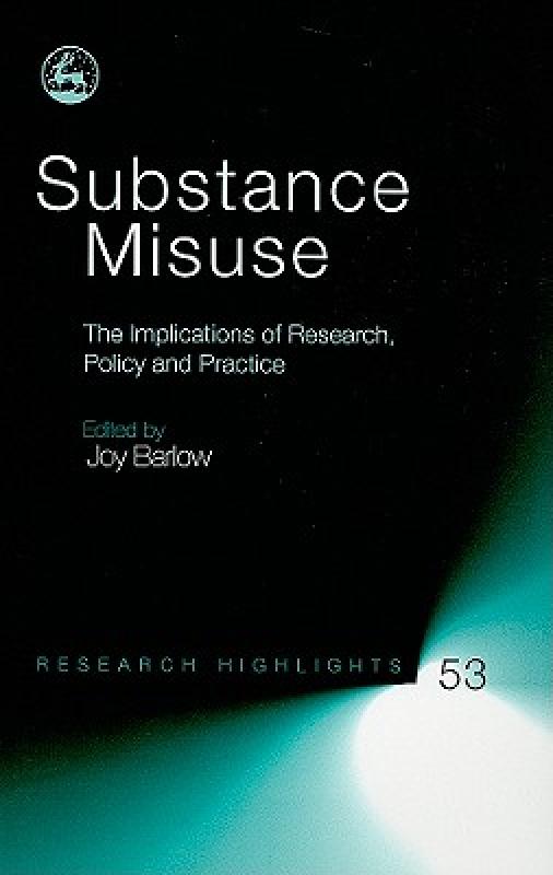 【预售】substance misuse: the implications of research